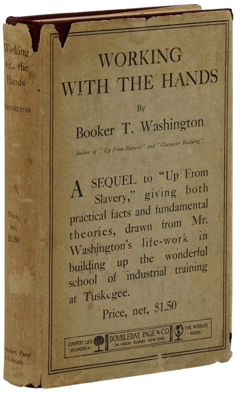 Working with the Hands (1904, First Edition, Dust Jacket) Booker T. Washington